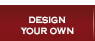 Design Your Own