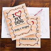 Personalized Kids Coloring Books - I Love My Dog - 12145