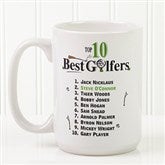 Top 10 Golfers Personalized Coffee Mug- 15 oz. - 11658-L