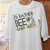 I'd Rather Bee With... Personalized Nightgown - 12078-NG