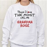 Those I Love The Most Sweatshirt - 4746-S