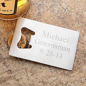 ... It Personalized Credit Card Size Bottle Opener, anywhere is a party