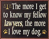 The More I Get To Know My Fellow Lawyers... The More I Get To Know My Fellow Lawyers...