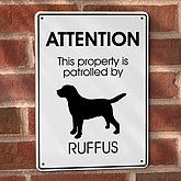 Property Patrolled By...© Pet Sign