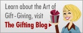Visit our blog to learn about the art of gift-giving