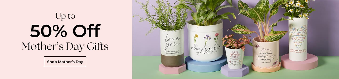 Save Up to 50% off Mother's Day Gifts