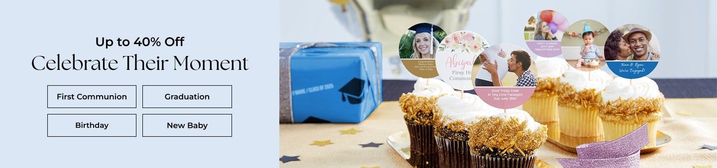 Save Up to 40% off Celebrate their Moment