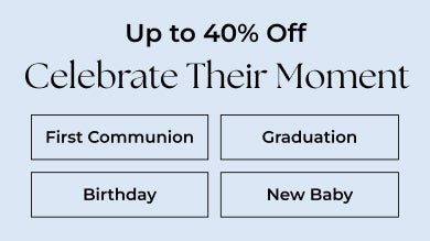 Save Up to 40% off Celebrate their Moment