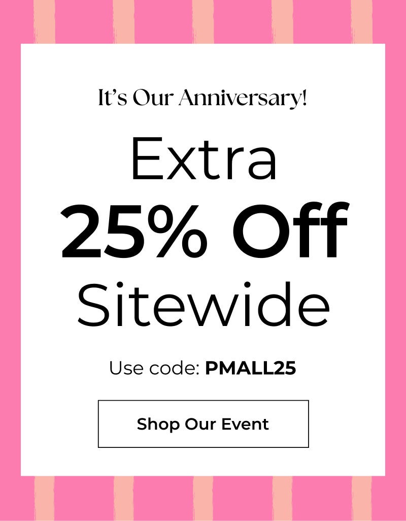 Anniversary Paty Extra 25% Sitewide
