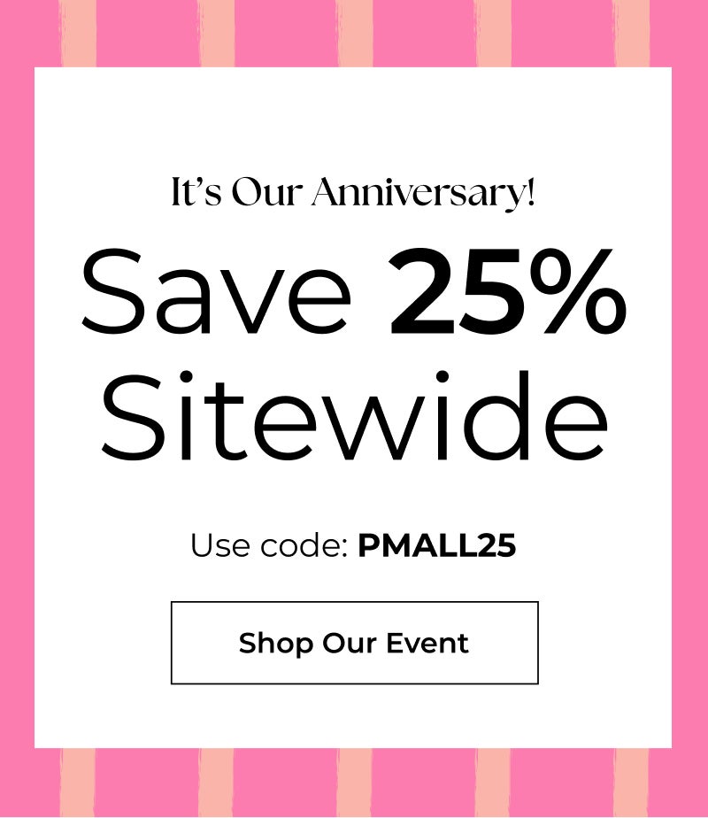 Anniversary Paty Save 25% Sitewide