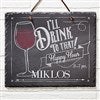 alt='I'll Drink To That... Personalized Slate Plaque'