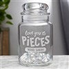alt='Love You to Pieces Engraved Candy Jar'