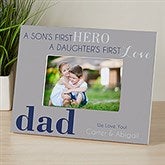 Personalized Dad Picture Frames - First Hero, First Love - 14407