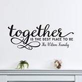 Personalized Family Vinyl Wall Art - Together Is The Best Place To Be - 14979