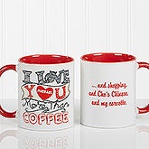 Personalized Romantic Coffee Mug - I Love Your More Than - 15315
