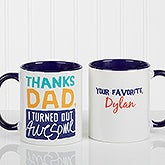Personalized Dad Coffee Mug - Thanks Dad, I Turned Out Awesome - 15653
