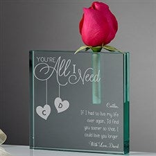 Personalized Romantic Bud Vase - You're All I Need - 15949