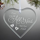 Personalized Romantic Heart Ornament - You're All I Need - 16213