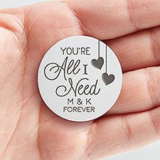 Personalized Romantic Heart Pocket Token - Youre All I Need - 16428