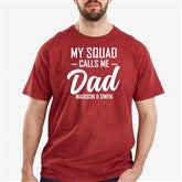 My Squad Calls Me Dad Personalized Dad Shirts - 26610