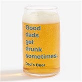 Good Dads Get Drunk Sometimes Beer Glass Collection  - 49196