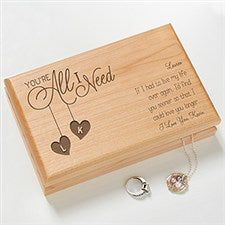 Personalized Romantic Wood Jewelry Box - You're All I Need - 17215