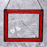 Personalized Glass Suncatcher - You're All I Need - 17995