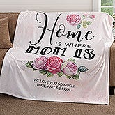 Home Is Where Mom Is Personalized Blankets - 18591
