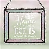 Home Is Where Mom Is Personalized Suncatcher  - 18806