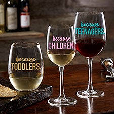 I Drink Because Personalized Wine Glasses - 20496