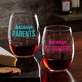 Personalized Teacher Wine Glass - I Drink Because - 20776