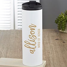 Scripty Style Personalized Bridesmaid Travel Tumblers - 21274