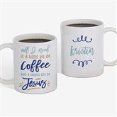 Little Bit Of Coffee And A Whole Lot Of Jesus Personalized Coffee Mugs - 21392