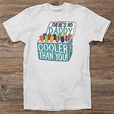 There's No One Cooler - Personalized Clothes - 21398