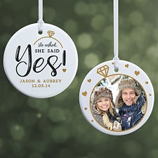 He Asked, She Said Yes! Personalized Engagement Ornaments - 21714