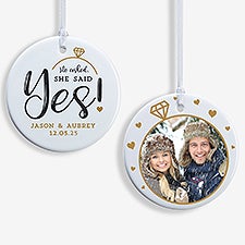 He Asked, She Said Yes! Personalized Engagement Ornaments - 21714