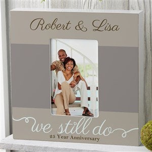 We Still Do Personalized Anniversary 4x6 Box Frame - Vertical - 13010-BV