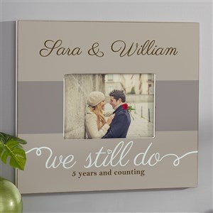We Still Do Personalized Anniversary 5x7 Wall Frame - Horizontal - 13010-WH