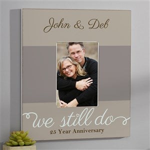 We Still Do Personalized Anniversary 5x7 Wall Frame - Vertical - 13010-WV