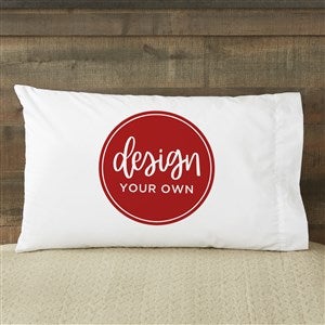 Design Your Own Custom Pillowcase - White - 13288-W
