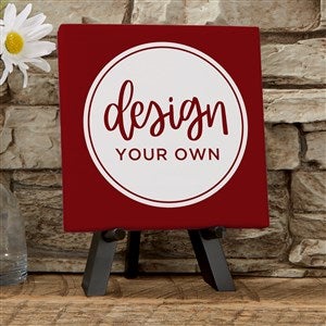 Design Your Own Custom Tabletop Canvas Print 5.5" x 5.5" - Burgundy - 14587-R