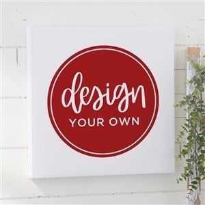 Design Your Own Personalized 12" x 12" Canvas Print- White - 14589-S
