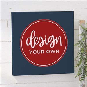 Design Your Own Personalized 12" x 12" Canvas Print- Navy Blue - 14589-NB