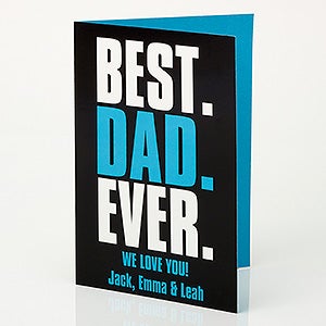 Best. Dad. Ever. Personalized Greeting Card - 15660