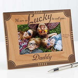 Personalized Father Wood Frame - Im Lucky To Call You Dad - 4x6 - 15674-S