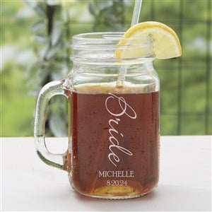 Bridal Brigade Etched Mason Jar Glass - 15919