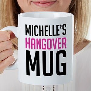 My Hangover Personalized 30oz. Oversized Coffee Mug - 16958