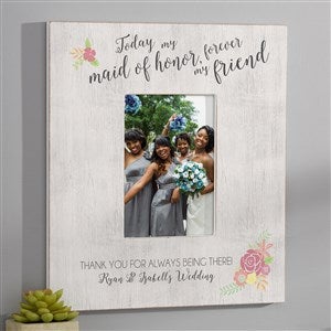 Today My Bridesmaid, Forever My Friend 5x7 Wall Frame - Vertical - 17117-WV