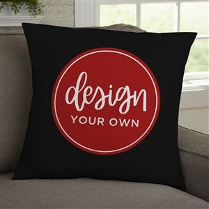 Design Your Own Personalized 18x18 Throw Pillow - Black - 18127-B