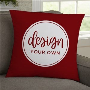 Design Your Own Personalized 18x18 Throw Pillow - Burgundy - 18127-BU